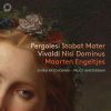 Pergolesi Stabat Mater. Vivaldi Nisi Dominus. Maarten Engeltjes